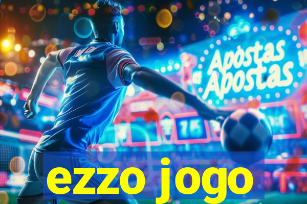 ezzo jogo