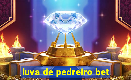 luva de pedreiro bet