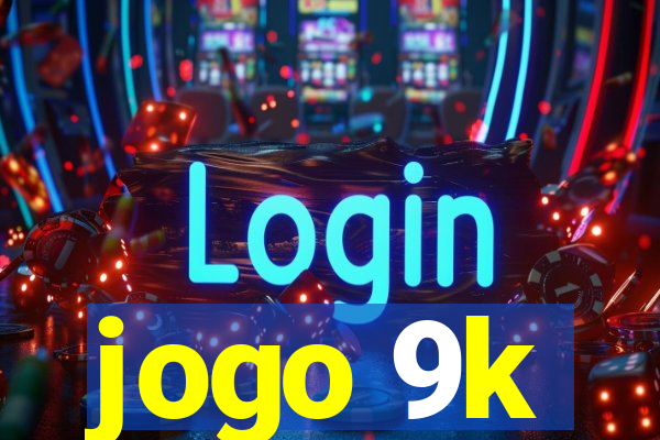 jogo 9k