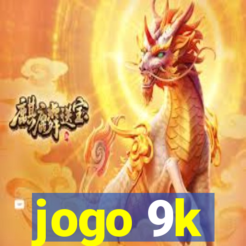 jogo 9k