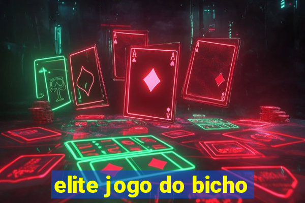 elite jogo do bicho