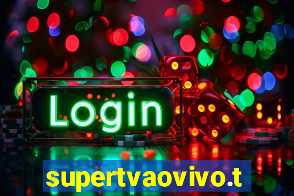 supertvaovivo.tv