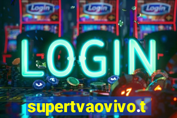 supertvaovivo.tv