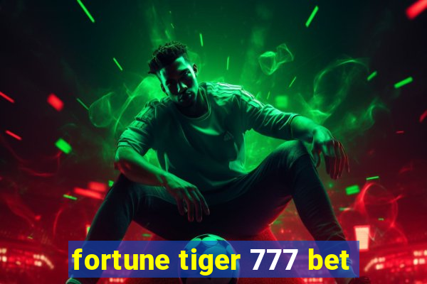 fortune tiger 777 bet