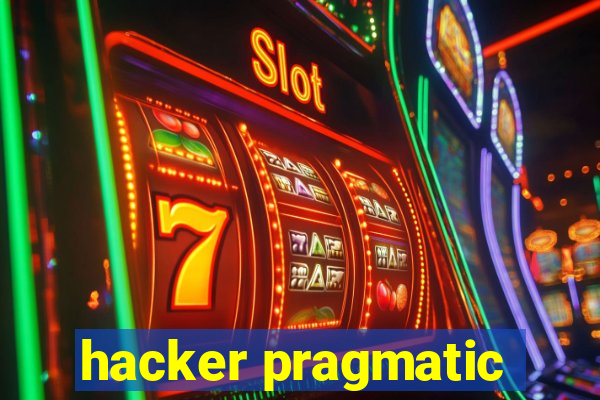 hacker pragmatic