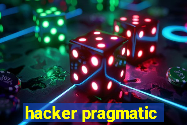 hacker pragmatic