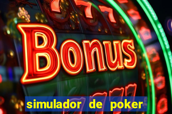 simulador de poker texas holdem gratis