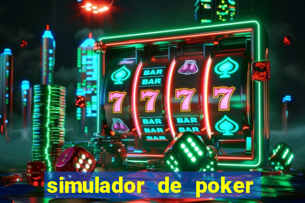 simulador de poker texas holdem gratis