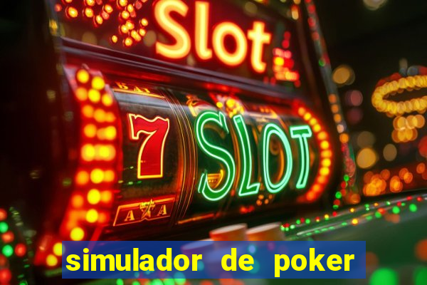 simulador de poker texas holdem gratis