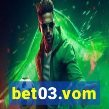 bet03.vom