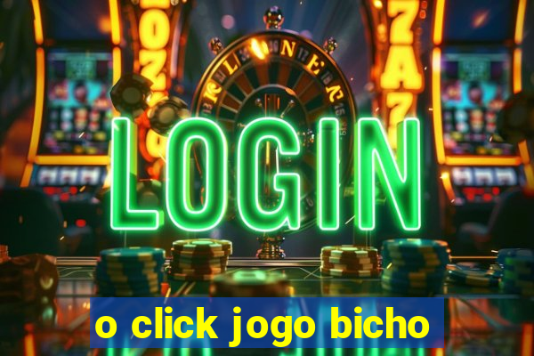 o click jogo bicho