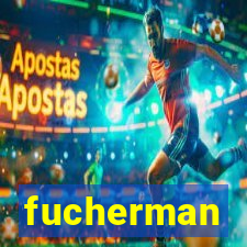 fucherman