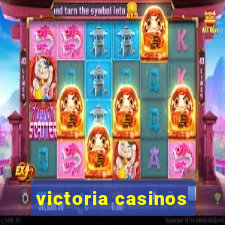 victoria casinos