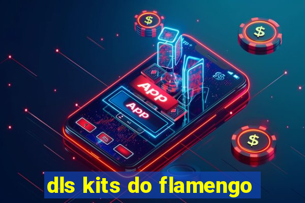 dls kits do flamengo