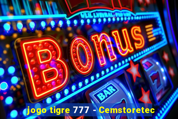 jogo tigre 777 - Cemstoretec