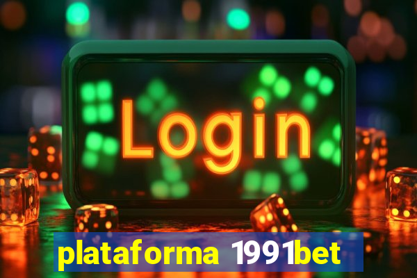 plataforma 1991bet