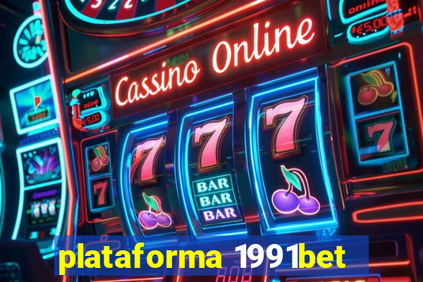 plataforma 1991bet