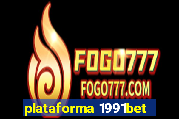 plataforma 1991bet