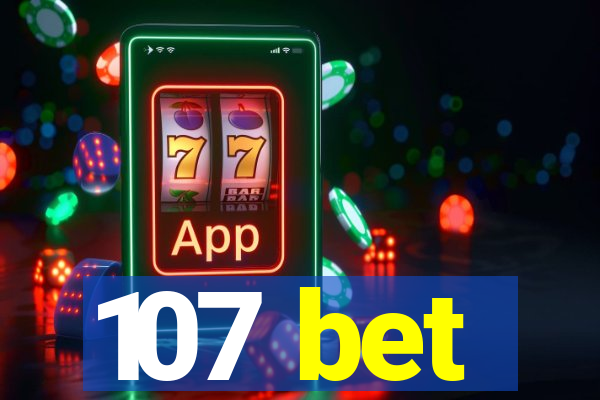 107 bet