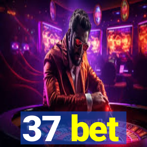 37 bet