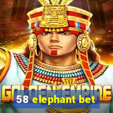 58 elephant bet