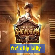 fnf silly billy