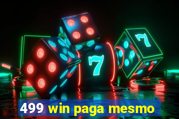 499 win paga mesmo