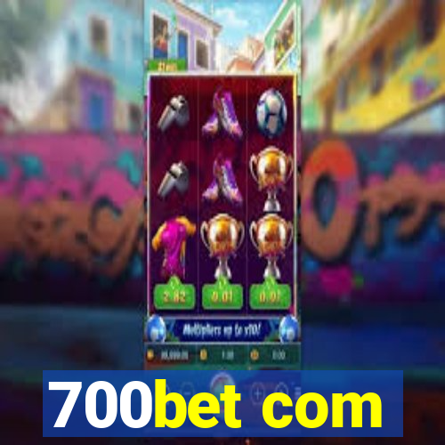 700bet com