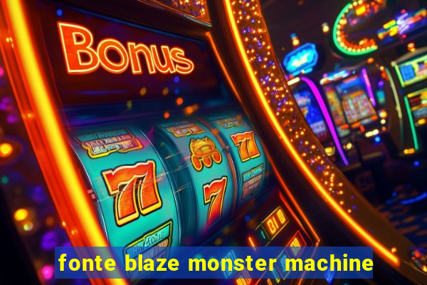 fonte blaze monster machine