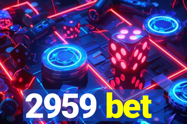 2959 bet