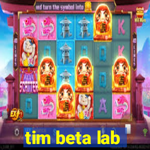 tim beta lab