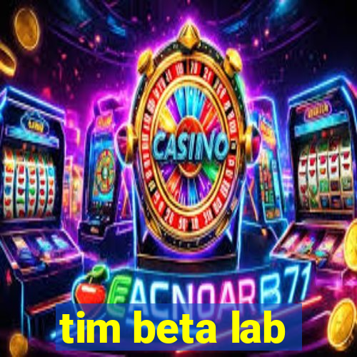 tim beta lab