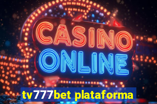 tv777bet plataforma