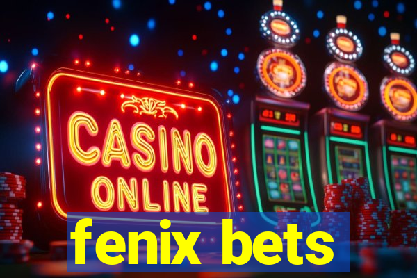 fenix bets