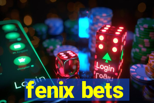 fenix bets