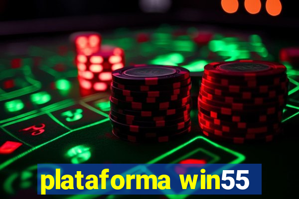 plataforma win55