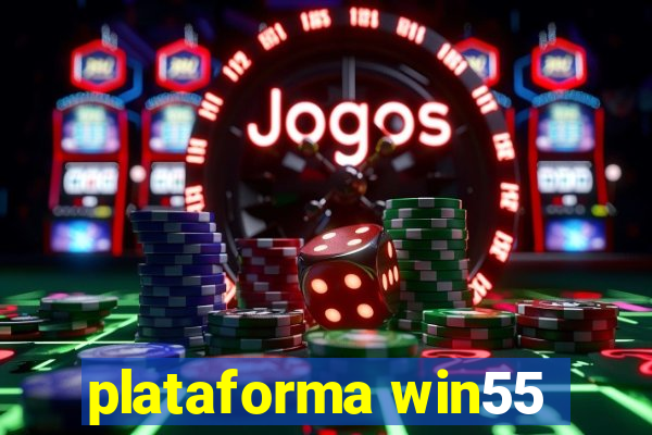 plataforma win55