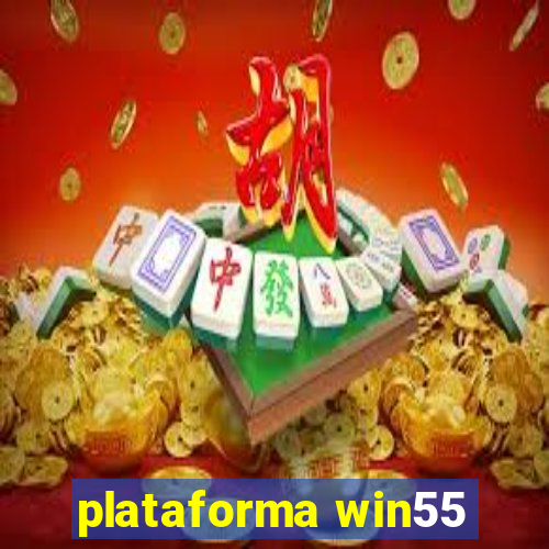 plataforma win55