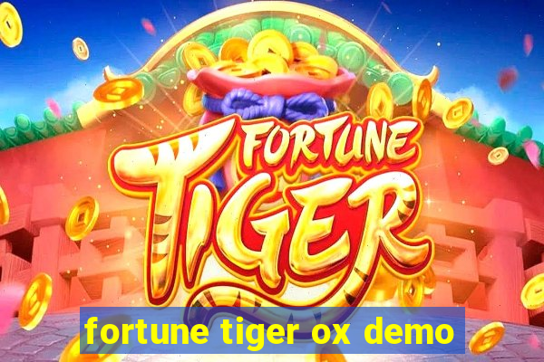 fortune tiger ox demo