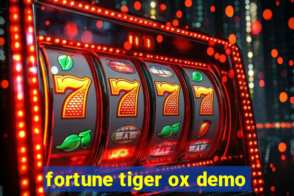 fortune tiger ox demo