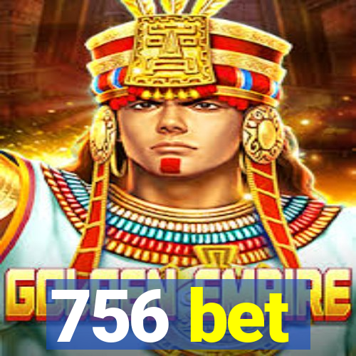 756 bet