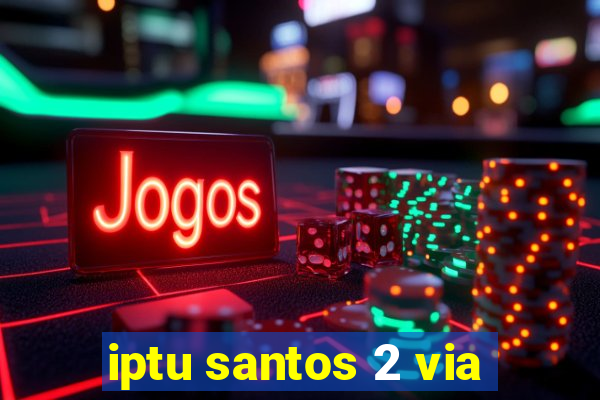 iptu santos 2 via