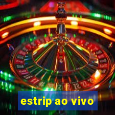 estrip ao vivo