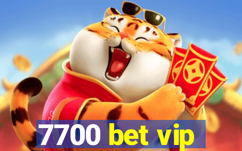 7700 bet vip