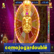 comojogardouble