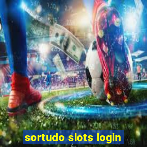 sortudo slots login