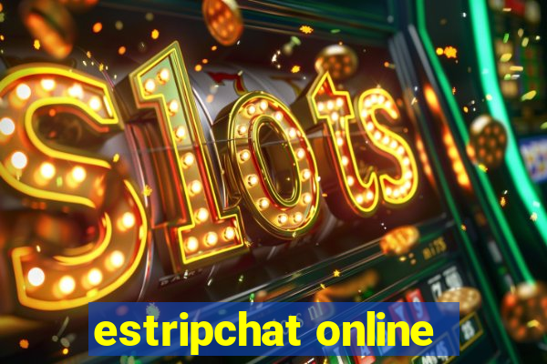 estripchat online