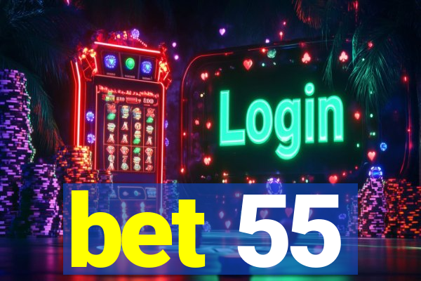 bet 55