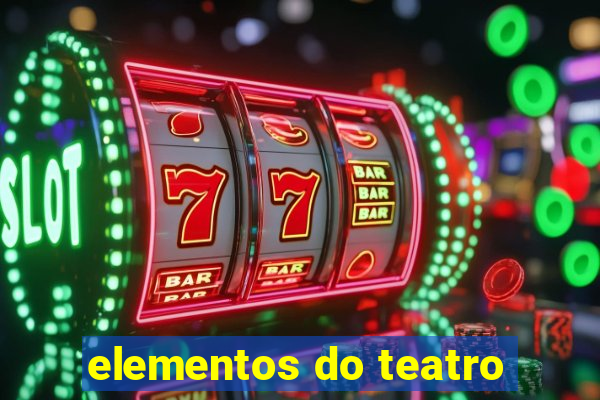 elementos do teatro