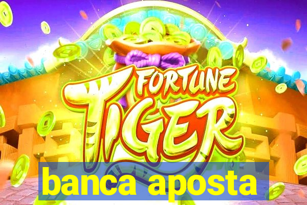 banca aposta